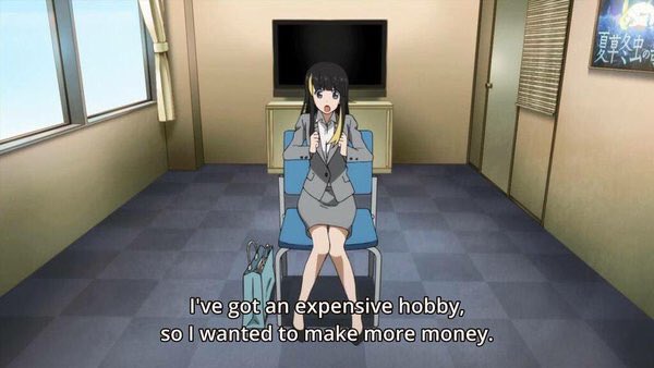 Shirobako I've got an expensive hobby so I wanted to make more money