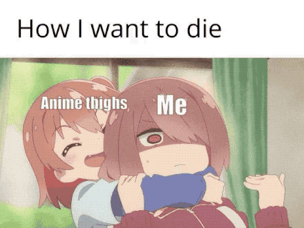 Wataten How I Want To Die Meme