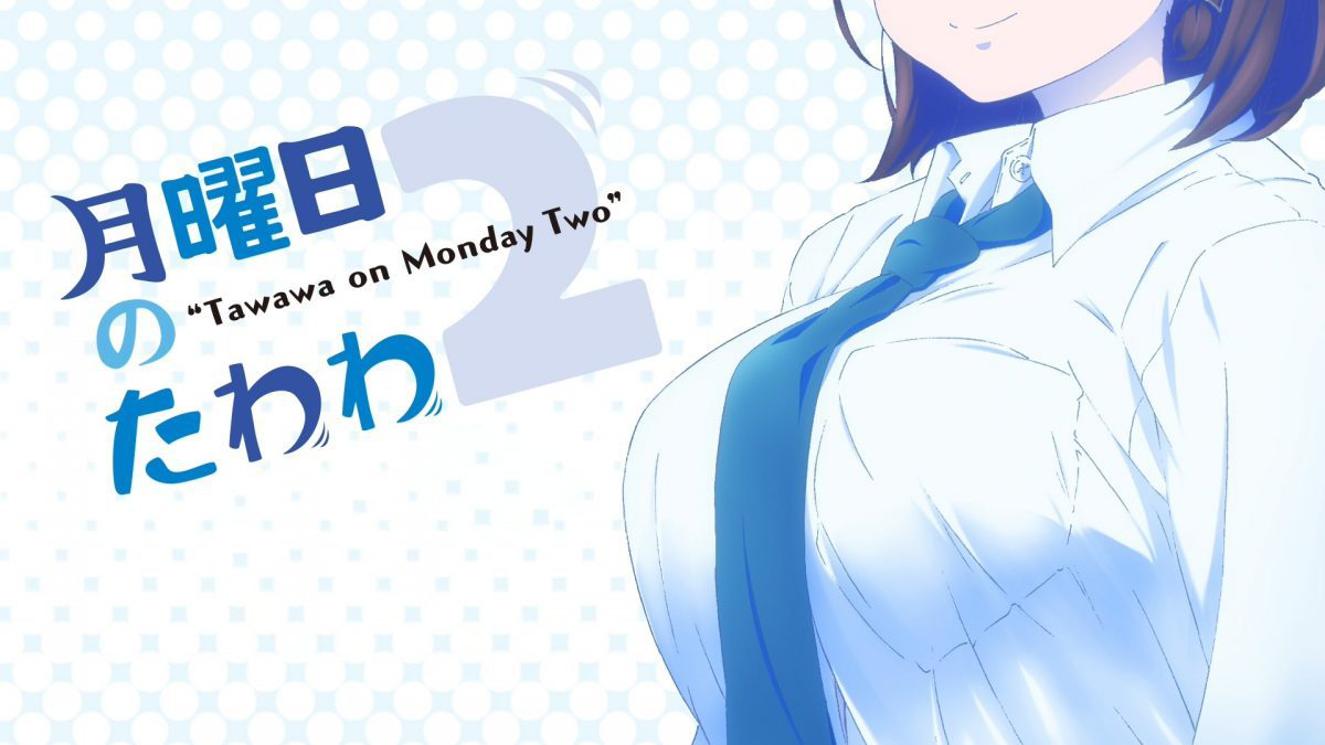 Tawawa On Monday And Ganbare Douki Chan