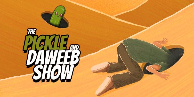 Pickel And Daweeb Show 2022
