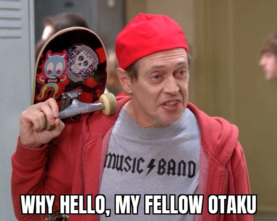 Well Hello, My Fellow Otaku