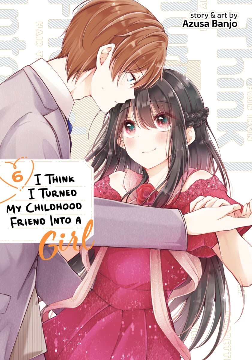 I Think I Turned My Childhood Friend Into A Girl Volume 6 Cover