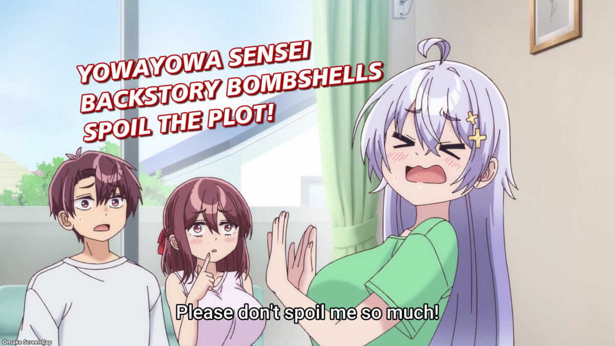 Yowayowa Sensei, Episode 9 &mdash; BACKSTORY Bombshells Spoil the PLOT!