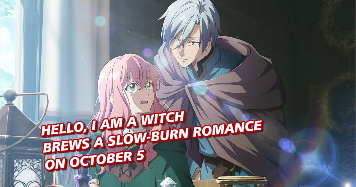 Hello, I Am a Witch Brews a Slow-Burn Romance on October 5