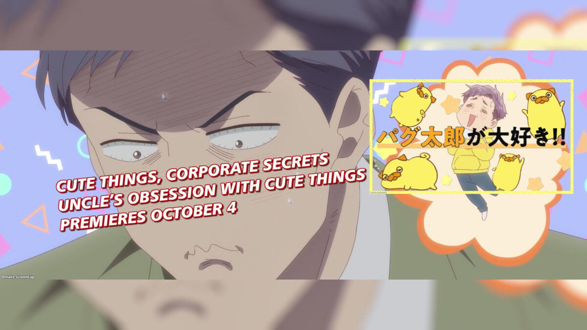 Cute Things, Corporate Secrets: Uncle&rsquo;s Obsession with Cute Things Premieres October 4