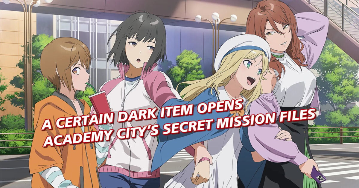 A Certain Dark Item Opens Academy City&rsquo;s Secret Mission Files
