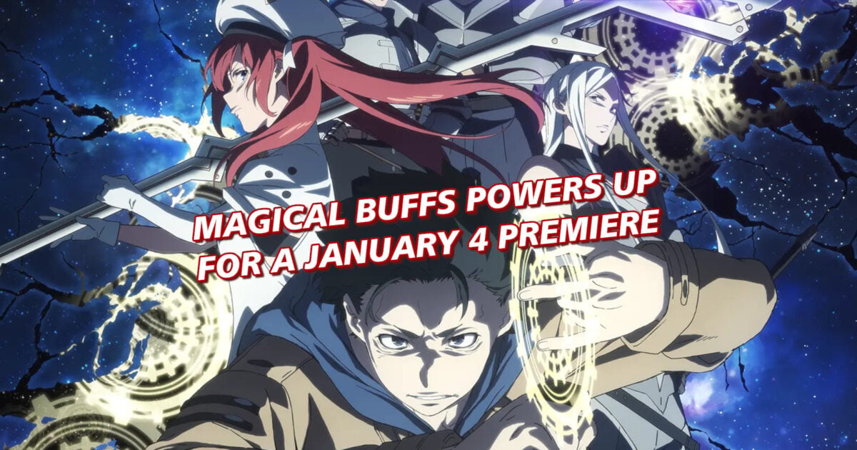 Magical Buffs Powers Up for a January 4 Premiere