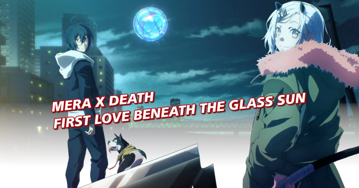 Mera x Death Brings First Love and Danger on January 5